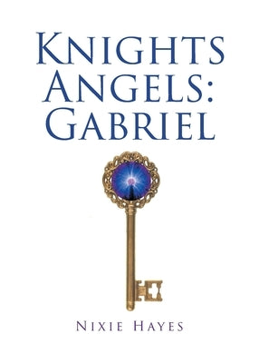 Knights Angels: Gabriel by Hayes, Nixie