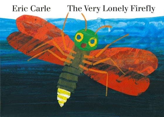 Open page of The Very Lonely Firefly board book by World of Eric Carle, featuring colorful illustrations of a firefly in a forest scene.