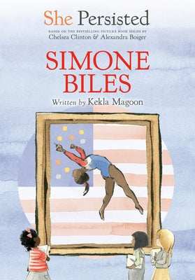 She Persisted: Simone Biles Paperback Philomel Books