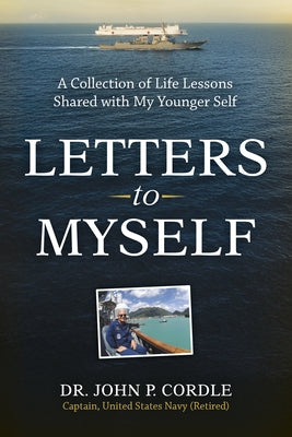 Letters to Myself: A Collection of Life Lessons Shared with My Younger Self