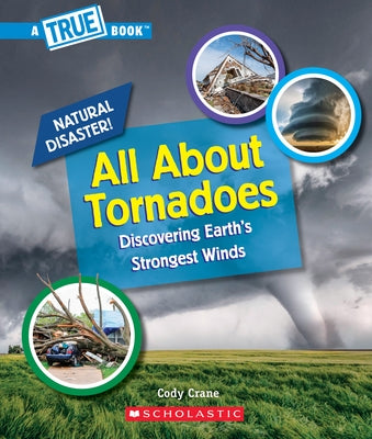 All about Tornadoes (a True Book: Natural Disasters) Paperback C. Press/F. Watts Trade