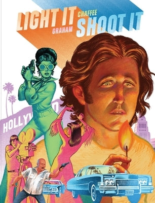 Light It, Shoot It by Chaffee, Graham