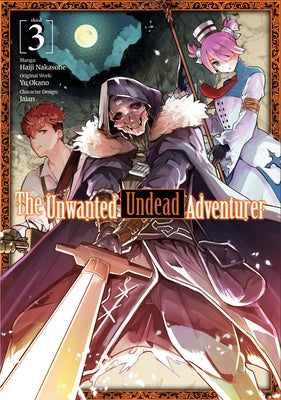 The Unwanted Undead Adventurer (Manga): Volume 3: Volume 3 by Okano, Yu