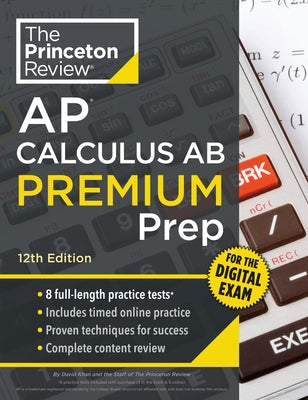 Princeton Review AP Calculus AB Premium Prep paperback book with practice tests and online content for exam preparation.