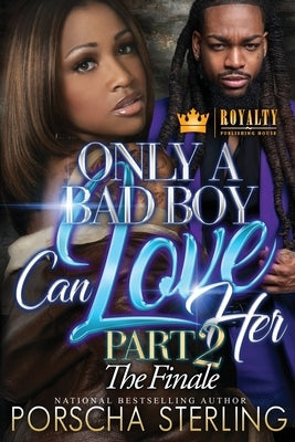 Only a Bad Boy Can Love Her 2 by Sterling, Porscha