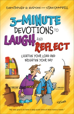 3-Minute Devotions to Laugh and Reflect: Lighten Your Load and Brighten Your Day by Hudson, Christopher D.