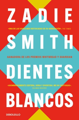 Dientes Blancos / White Teeth by Smith, Zadie