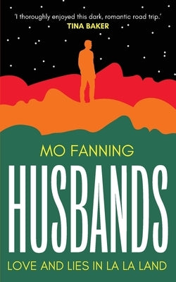 Husbands: Love and Lies in La-La Land by Fanning, Mo