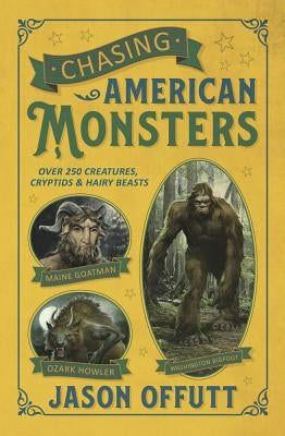 Paperback book titled "Chasing American Monsters" by Llewellyn Publications showing cover with images of various mythical creatures and cryptids.