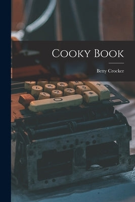 Cooky Book by Crocker, Betty