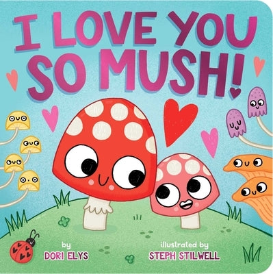 I Love You So Mush! Board Book Little Simon