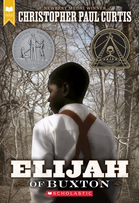 Mass market paperback of Elijah of Buxton by Scholastic Gold featuring a cover illustration of a young boy in historical attire.