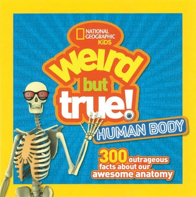 Paperback book cover for "Weird But True! Human Body" by National Geographic Kids, featuring colorful illustrations about human anatomy.