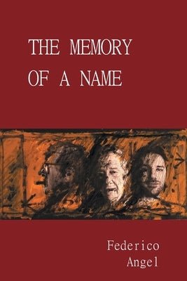 The Memory of a Name by Angel, Federico