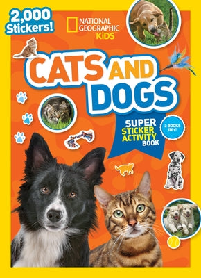 National Geographic Kids Cats and Dogs Super Sticker Activity Book paperback with colorful animal stickers and fun activities.