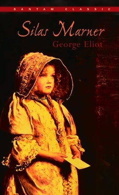 Cover image of Bantam Classics mass market paperback edition of Silas Marner by George Eliot with classic cover art.