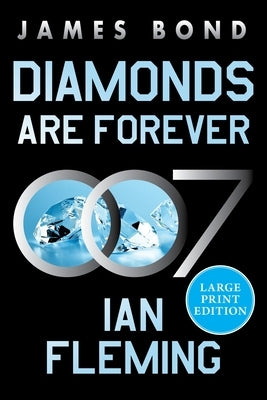 Diamonds Are Forever: A James Bond Novel by Fleming, Ian