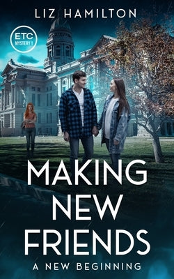 Making New Friends: A New Beginning: A New Beginning by Liz Hamilton: A New Beginning Paperback Romantic Suspense