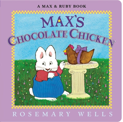 Max's Chocolate Chicken Board Book Viking Books for Young Readers