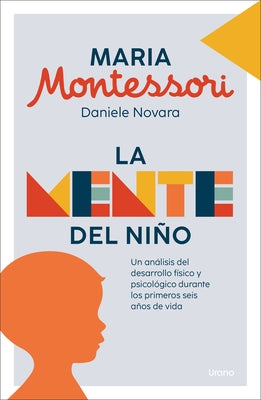 La Mente del Nino by Montessori, Daniele Novara