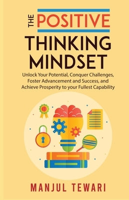 The Positive Thinking Mindset by Tewari, Manjul