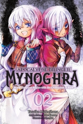 Apocalypse Bringer Mynoghra, Vol. 2 (Manga): World Conquest Begins with the Civilization of Ruin Volume 2 by Kazuno, Fehu