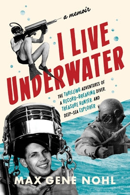 Paperback book titled "I Live Underwater" by Wisconsin Historical Society Press, featuring underwater exploration and deep-sea adventure scenes.