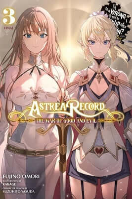 Astrea Record, Vol. 3 Is It Wrong to Try to Pick Up Girls in a Dungeon? Tales of Heroes: Volume 3 Paperback Yen on