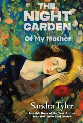 The Night Garden: Of My Mother by Tyler, Sandra