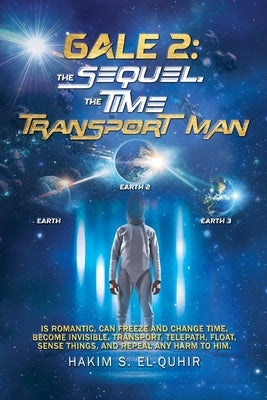 Gale 2: The Sequel. The Time Transport Man Paperback Readersmagnet LLC