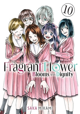 Paperback of The Fragrant Flower Blooms with Dignity 10 by Kodansha Comics, featuring colorful floral cover art.