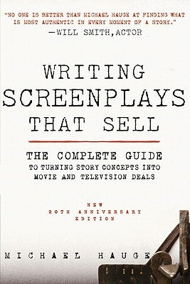 Writing Screenplays That Sell, New Twentieth Anniversary Edition: The Complete Guide to Turning Story Concepts Into Movie and Television Deals Paperback Collins Reference