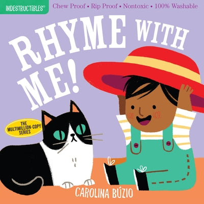 Indestructibles: Rhyme with Me!: Chew Proof - Rip Proof - Nontoxic - 100% Washable (Book for Babies, Newborn Books, Safe to Chew) Paperback Workman Kids
