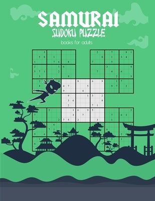 samurai sudoku puzzle books for adults: 500 easy /medium /Hard Puzzles Overlapping Into 100 Samurai Style Puzzle Book With Solutions Entertaining Game Paperback Independently Published