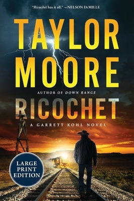 Ricochet: A Garrett Kohl Novel by Moore, Taylor