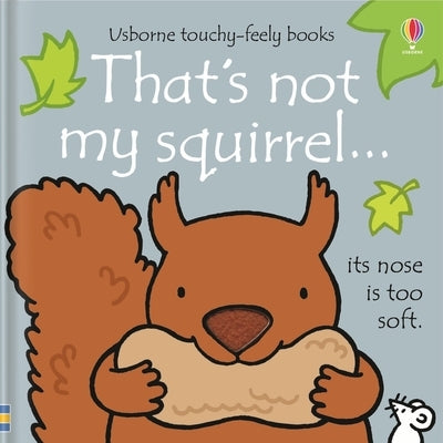 That's Not My Squirrel. Board Book Usborne Books