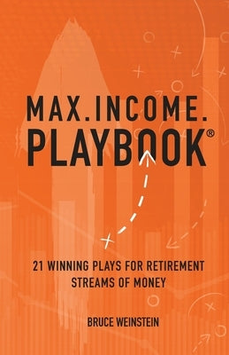 Max.Income.Playbook. by Weinstein, Bruce J.