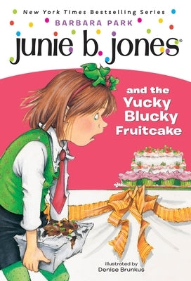 Paperback of Junie B. Jones and the Yucky Blucky Fruitcake by Random House Books for Young Readers, showing the book cover.