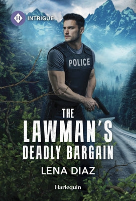 Mass market paperback of The Lawman's Deadly Bargain by Harlequin Intrigue, featuring a dramatic cover with a mysterious setting.