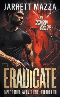 Eradicate: An Action-Adventure Thriller Series by Mazza, Jarrett