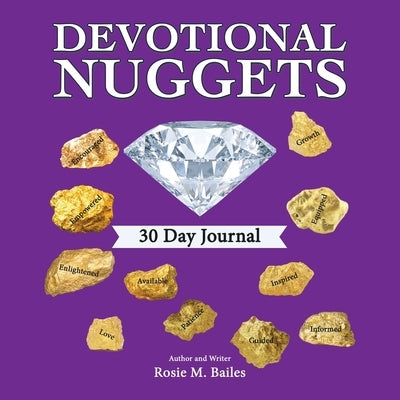 Devotional Nuggets: 30 Day Journal by Bailes, Rosie M.