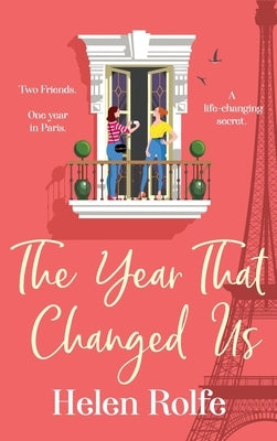 The Year That Changed Us by Rolfe, Helen