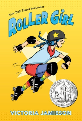 Roller Girl: (Newbery Honor Award Winner) by Jamieson, Victoria
