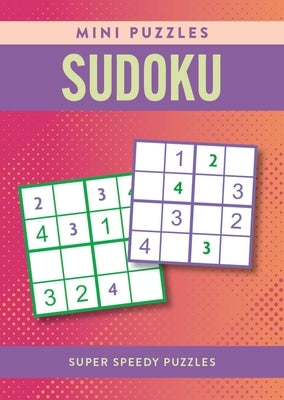 Mini Puzzles Sudoku: Over 130 Super Speedy Puzzles Paperback Sirius Entertainment