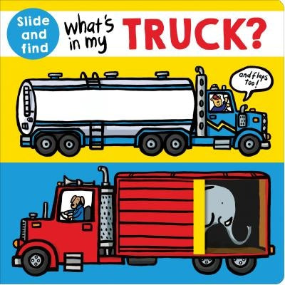 What's in My Truck?: A Slide and Find Book Board Book Priddy Books Us