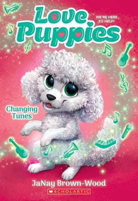 Changing Tunes (Love Puppies #5) Paperback Scholastic Paperbacks
