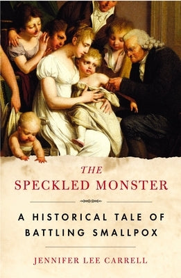 Paperback of The Speckled Monster by Plume Books, featuring a vintage-inspired cover illustration with historical imagery.