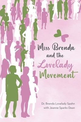 Miss Brenda and the Lovelady Movement by Lovelady Spahn, Brenda