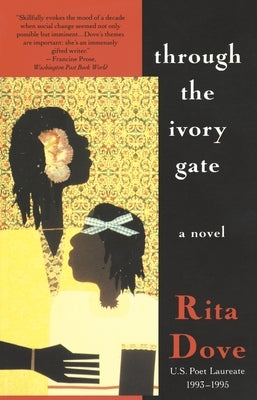 Through the Ivory Gate by Dove, Rita