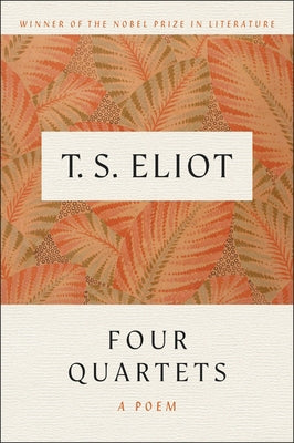 Paperback copy of Four Quartets by Ecco Press, featuring the book cover with poetic titles and design elements.